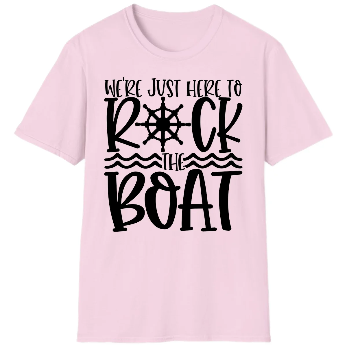 We're Just Here To Kick The Boat T-Shirt in Light Pink