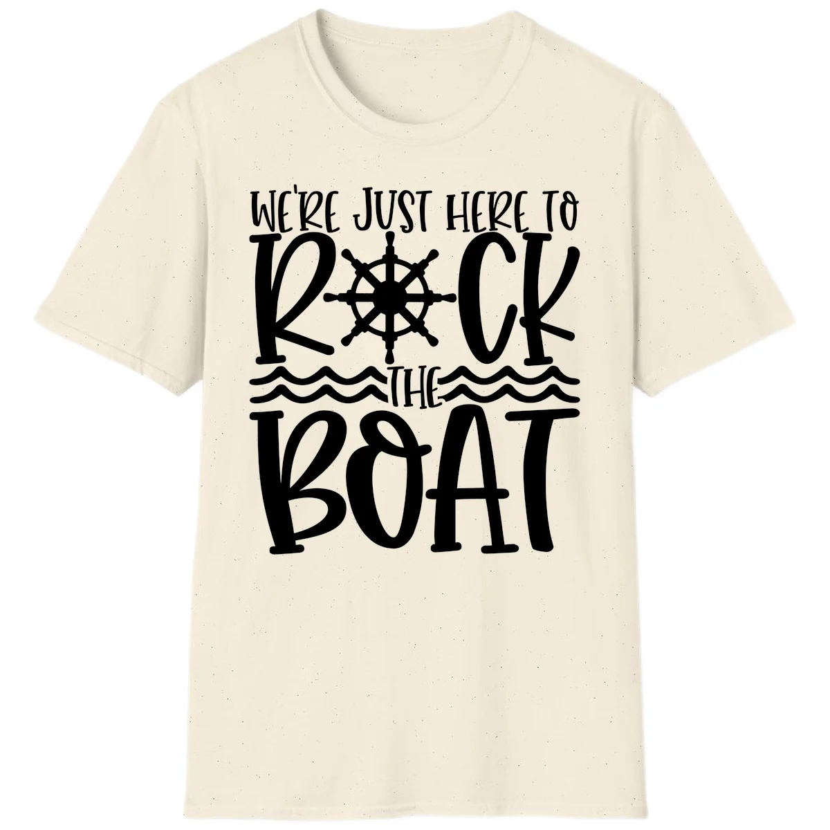 We're Just Here To Kick The Boat T-Shirt in Natural