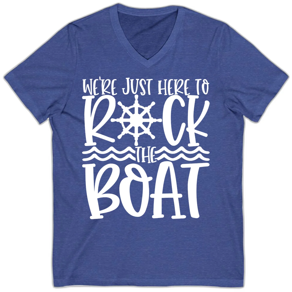 We're Just Here To Kick The Boat V-Neck in Heather True Royal