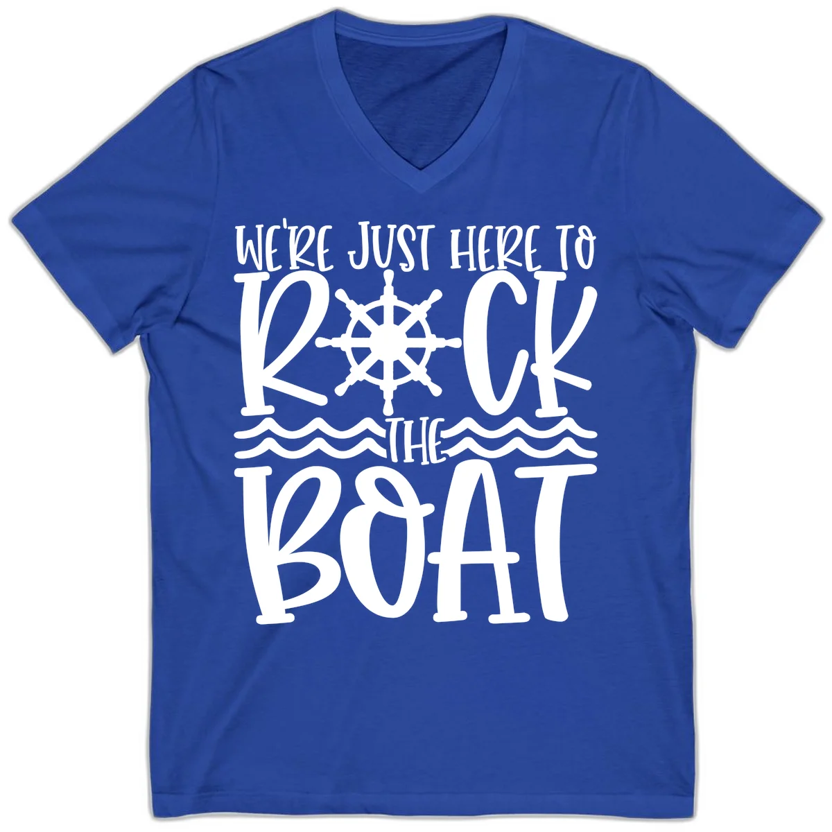 We're Just Here To Kick The Boat V-Neck in True Royal