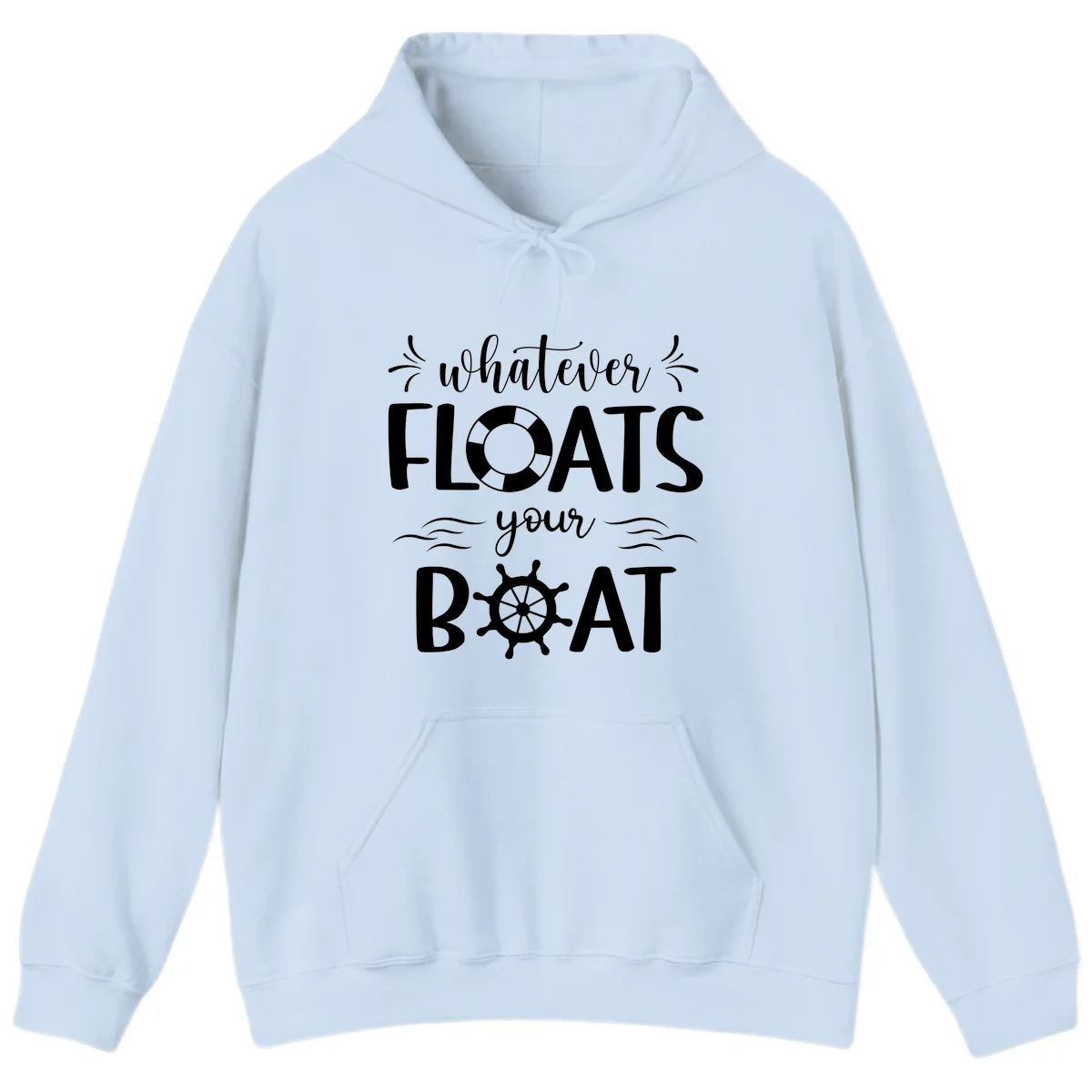 Whatever Floats Your Boat Hoodie in Light Blue
