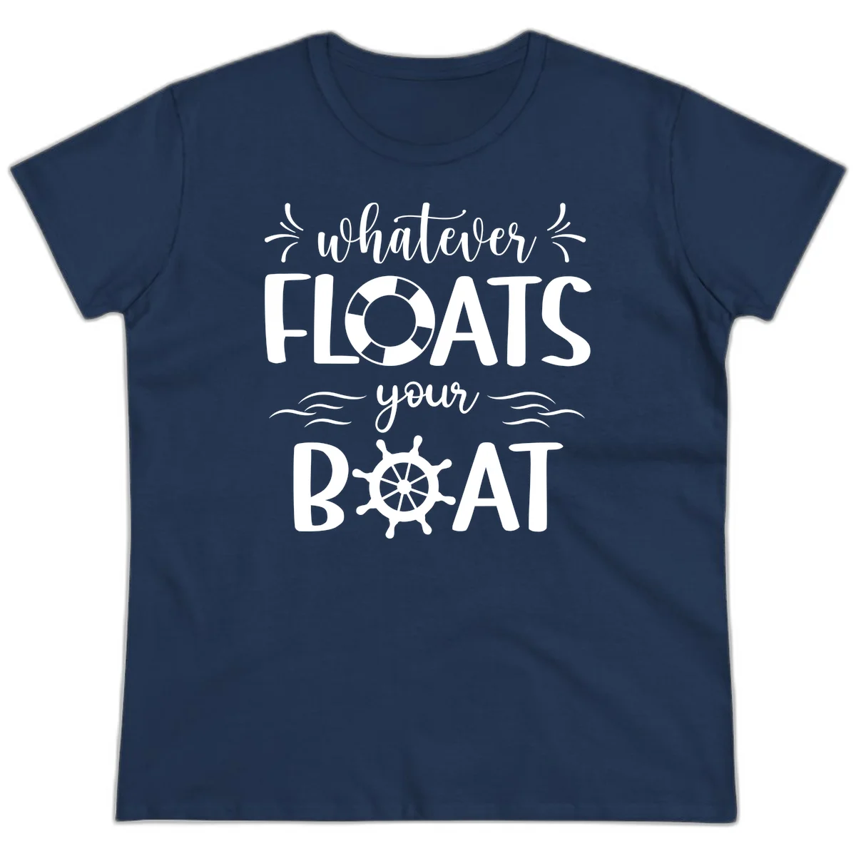 Whatever Floats Your Boat Ladies Tee in Navy