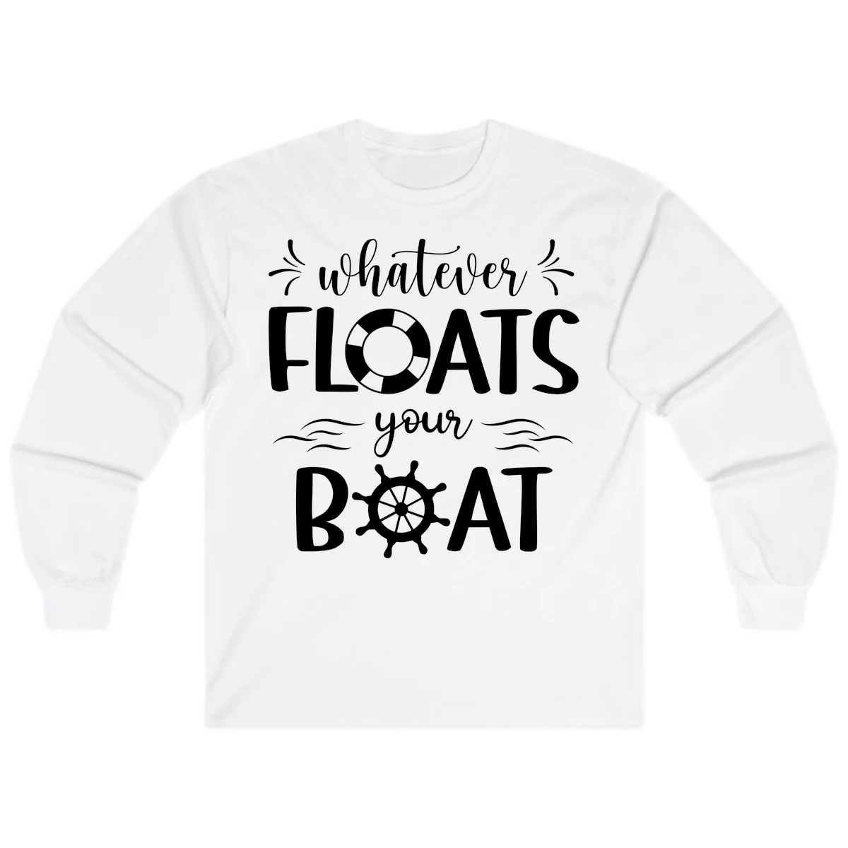 Whatever Floats Your Boat Long Sleeve in White