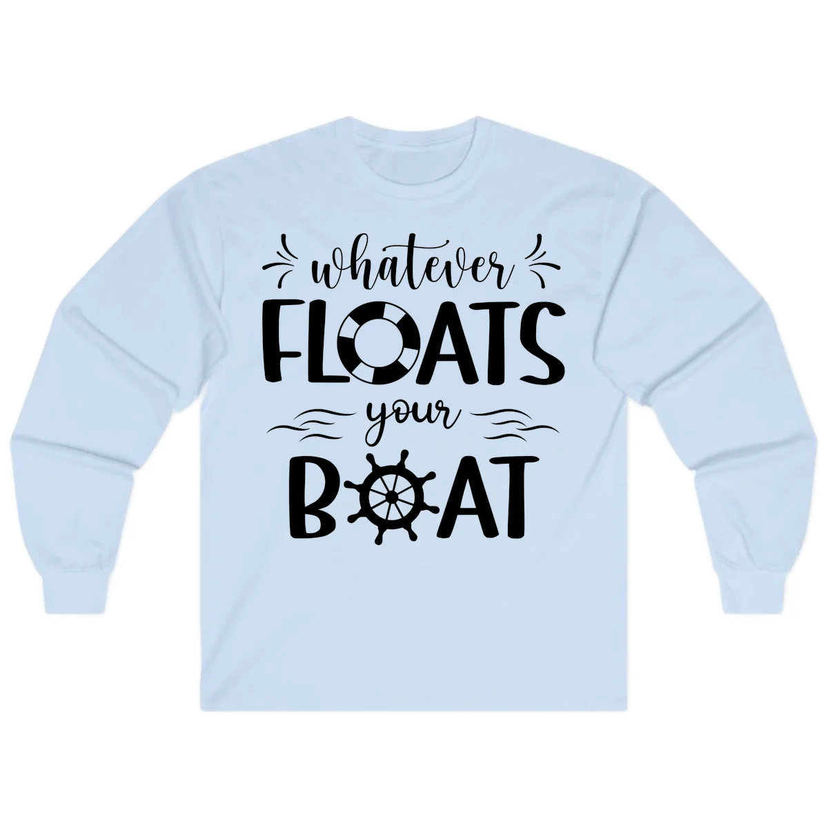 Whatever Floats Your Boat Long Sleeve in Light Blue