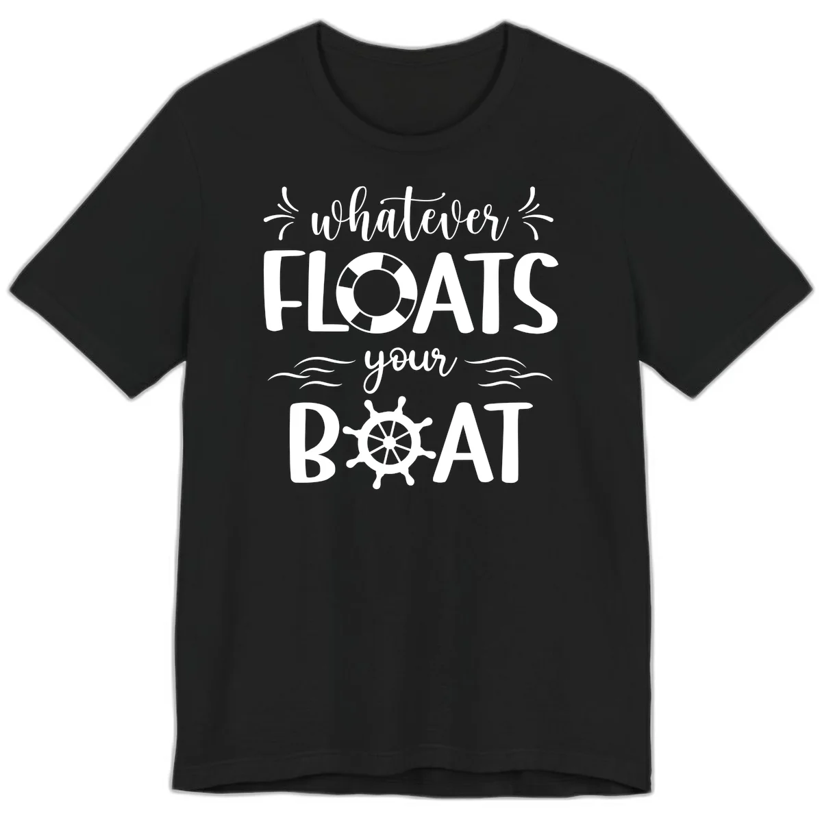 Whatever Floats Your Boat Premium T-Shirt in Black