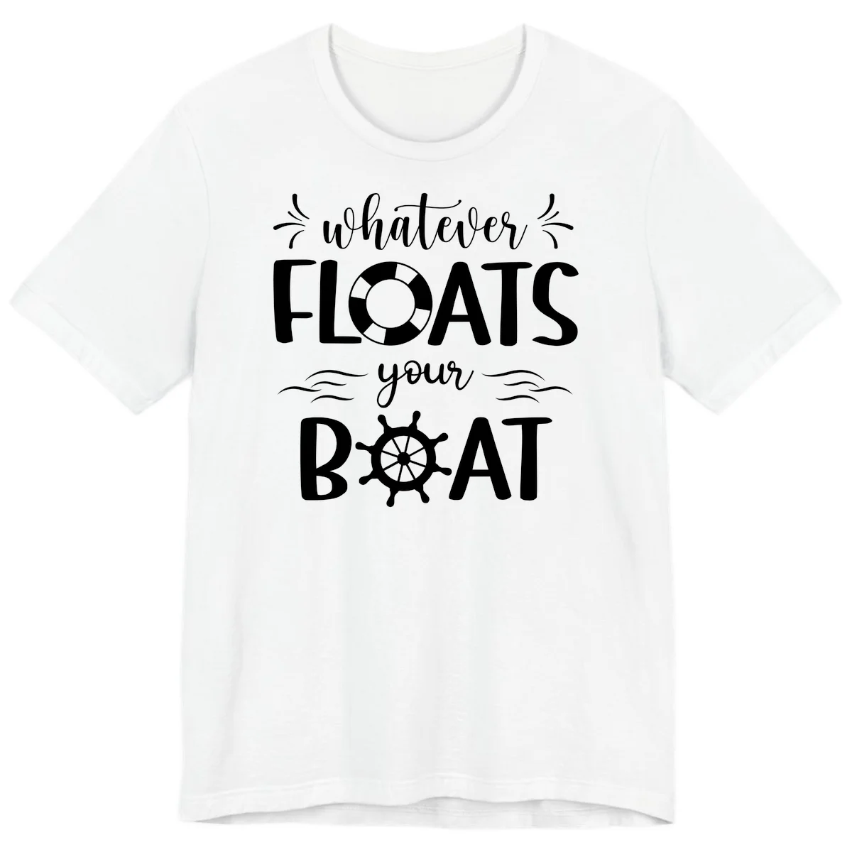 Whatever Floats Your Boat Premium T-Shirt in White