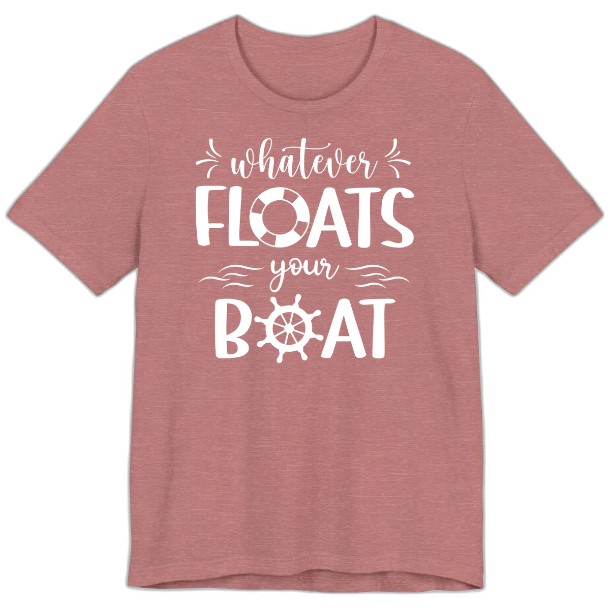 Whatever Floats Your Boat Premium T-Shirt in Heather Mauve