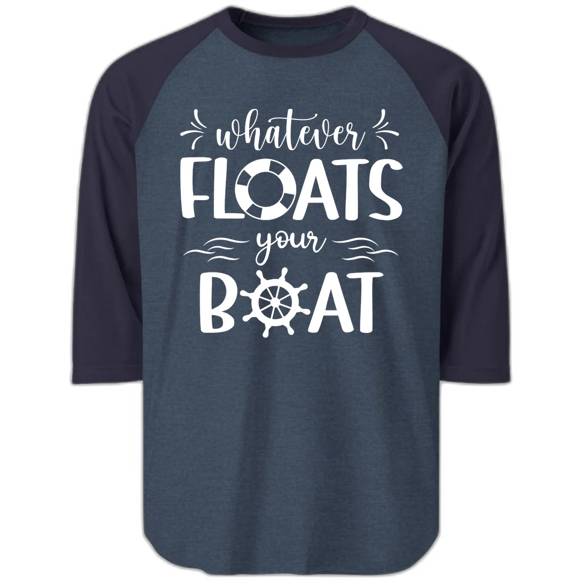 Whatever Floats Your Boat Raglan 3/4 in Heather Denim Navy
