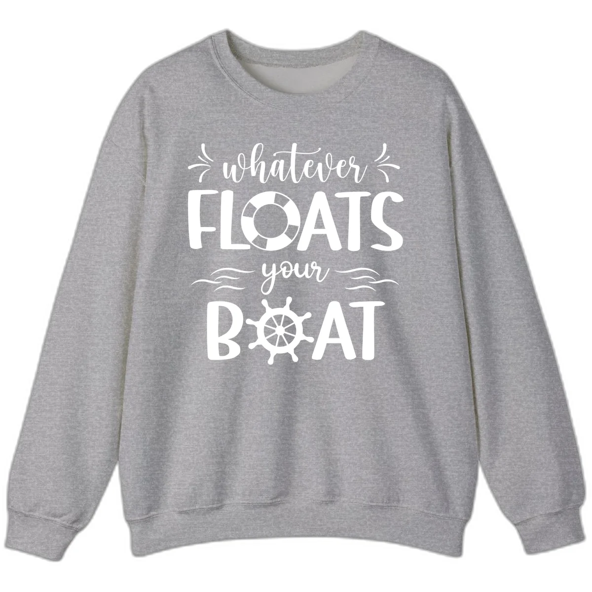 Whatever Floats Your Boat Sweatshirt in Sport Grey
