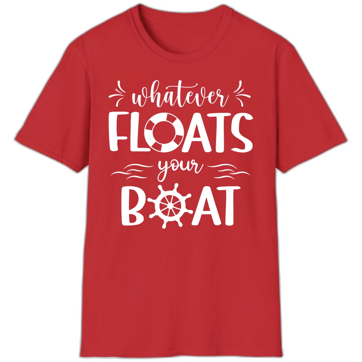 Whatever Floats Your Boat T-Shirt in Red