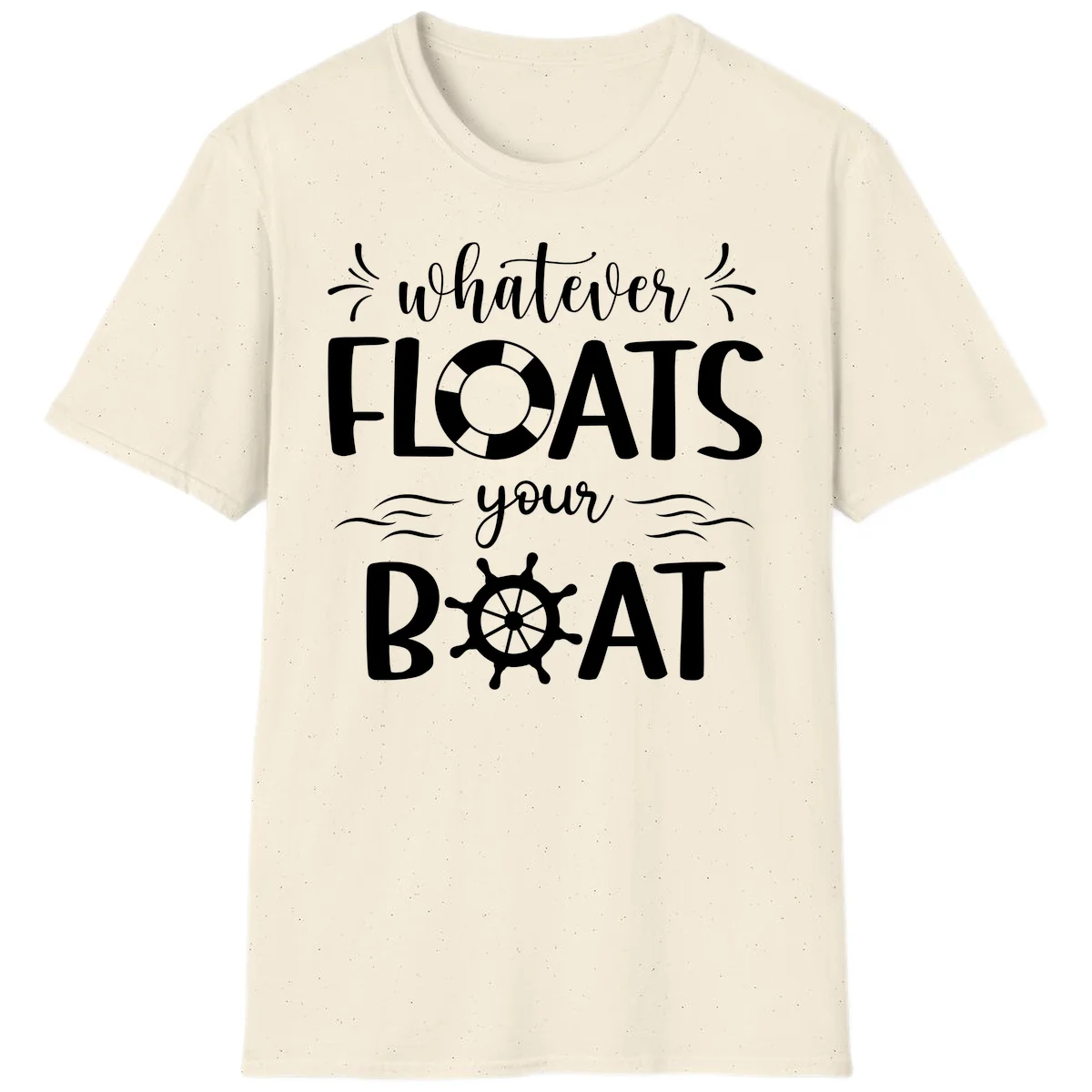 Whatever Floats Your Boat T-Shirt in Natural