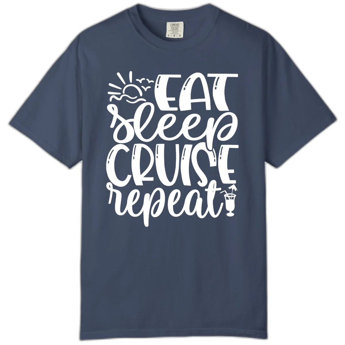 Eat Sleep Cruise Repeat Comfort Color Tee - Cruise Life in Midnight