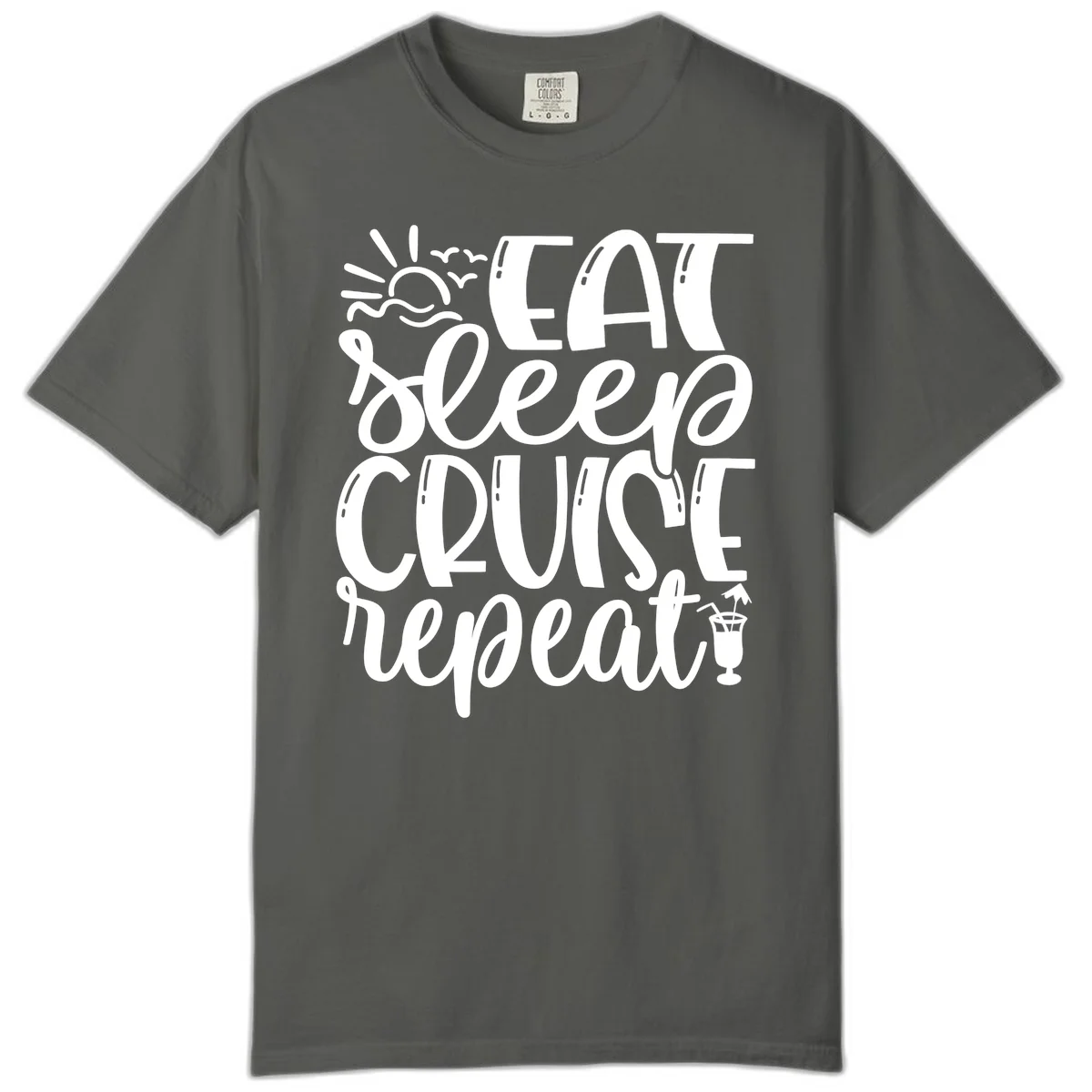 Eat Sleep Cruise Repeat Comfort Color Tee - Cruise Life in Pepper