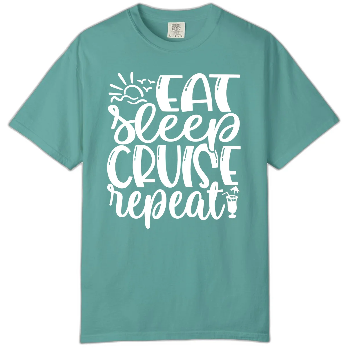 Eat Sleep Cruise Repeat Comfort Color Tee - Cruise Life in Seafoam