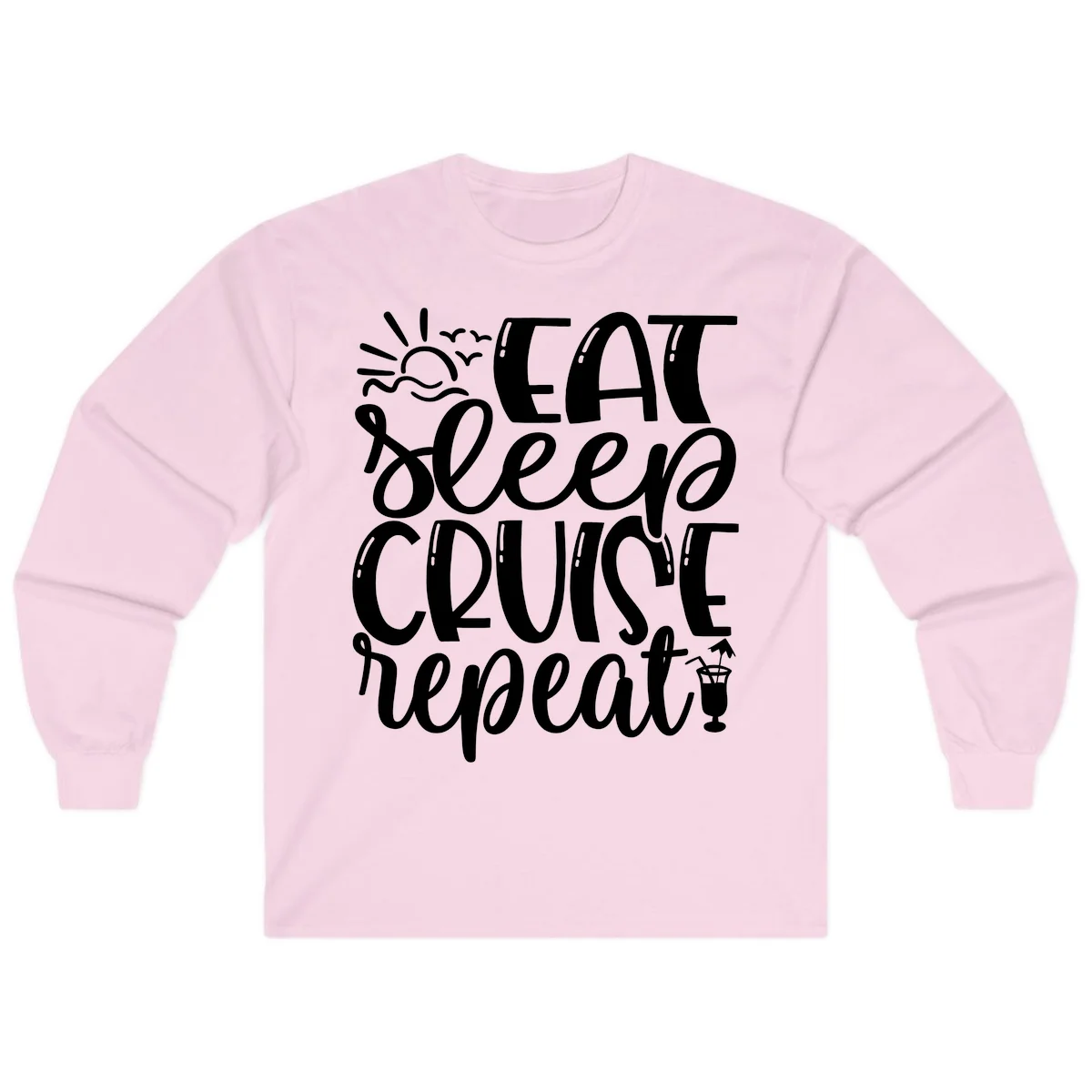 Eat Sleep Cruise Repeat Long Sleeve Tee - Cruise Mode in Light Pink