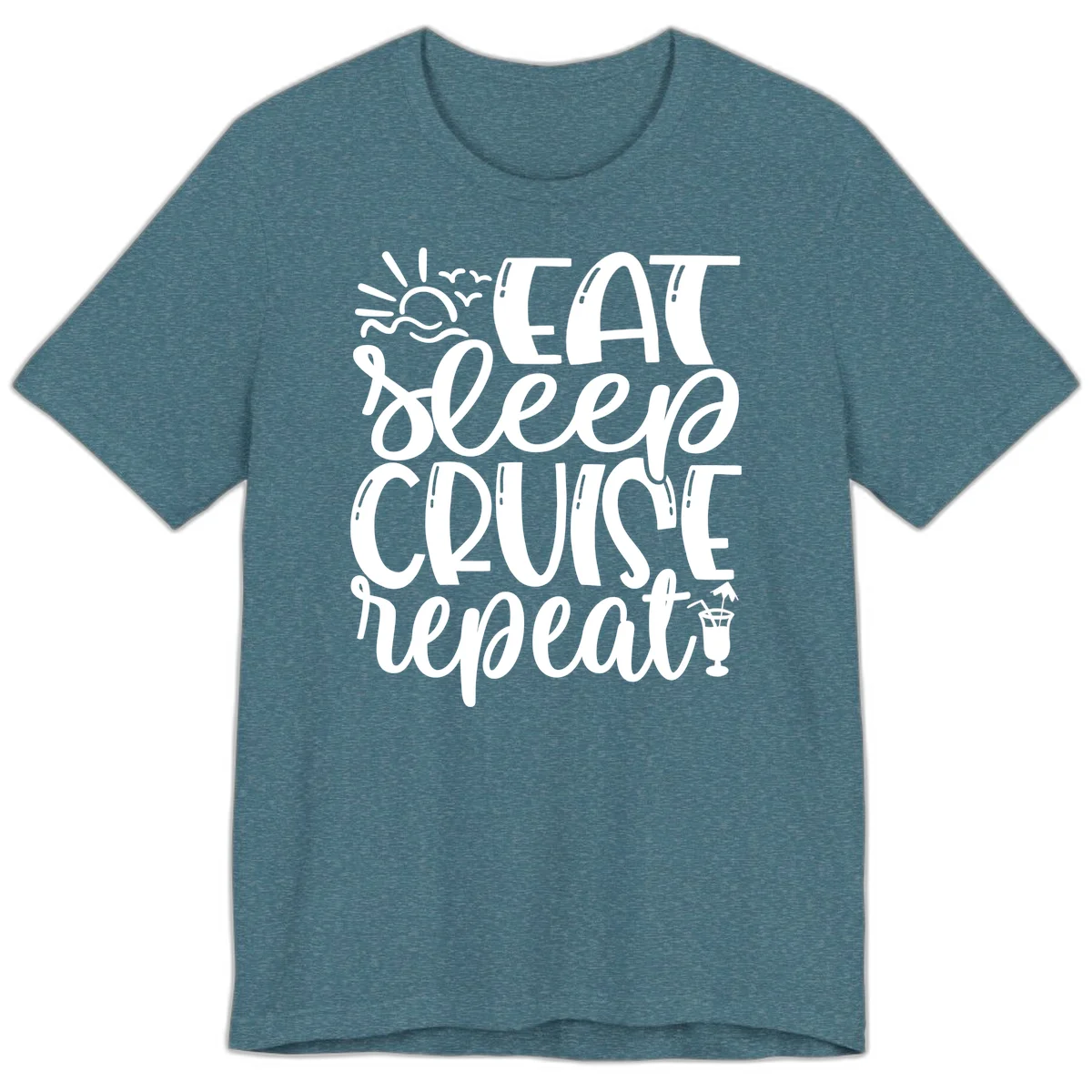 Eat Sleep Cruise Repeat Premium T-Shirt - Vacation Vibes in Heather Deep Teal