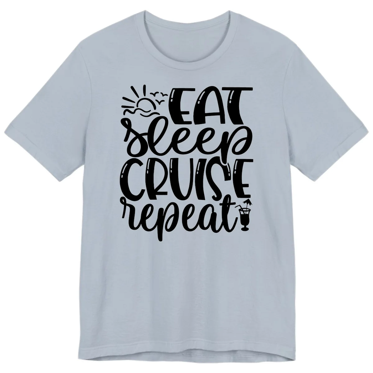 Eat Sleep Cruise Repeat Premium T-Shirt - Vacation Vibes in Light Blue