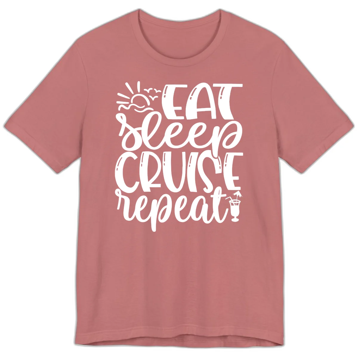 Eat Sleep Cruise Repeat Premium T-Shirt - Vacation Vibes in Mauve