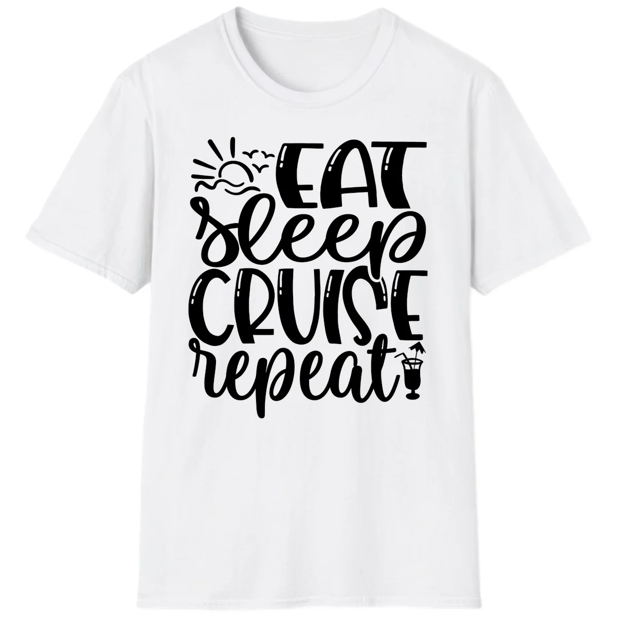 Eat Sleep Cruise Repeat T-Shirt - Your Cruise Vacation Mantra in White