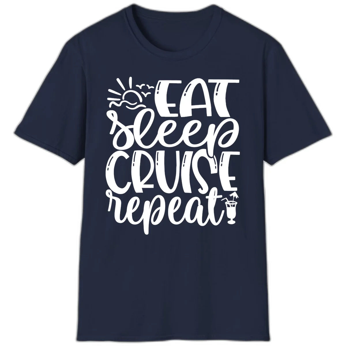 Eat Sleep Cruise Repeat T-Shirt - Your Cruise Vacation Mantra in Navy