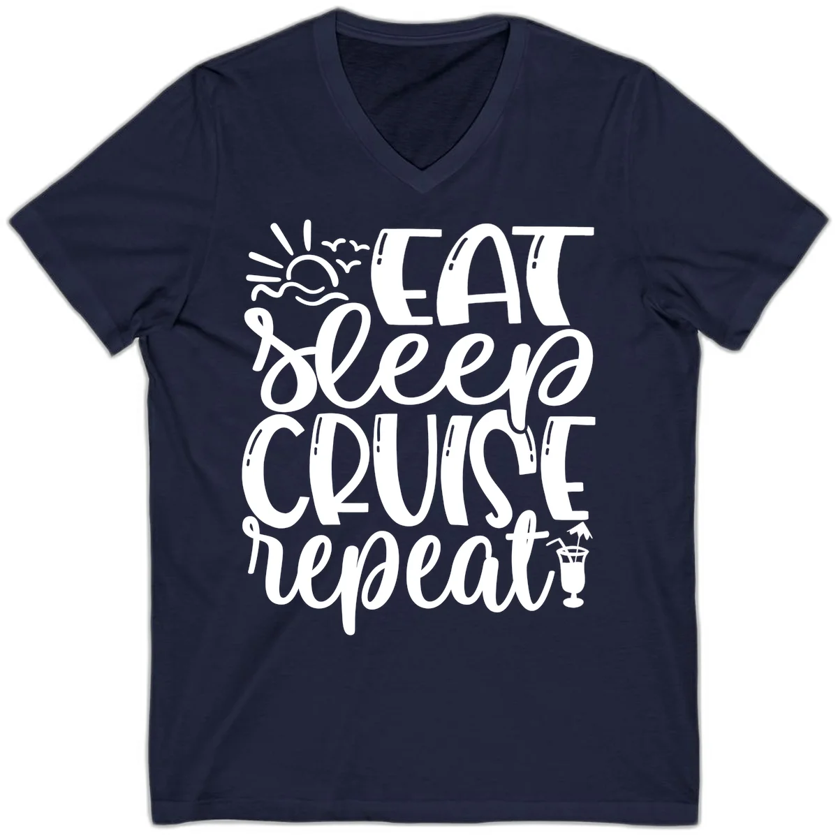 Eat Sleep Cruise Repeat V-Neck Tee - Vacation Mantra in Navy