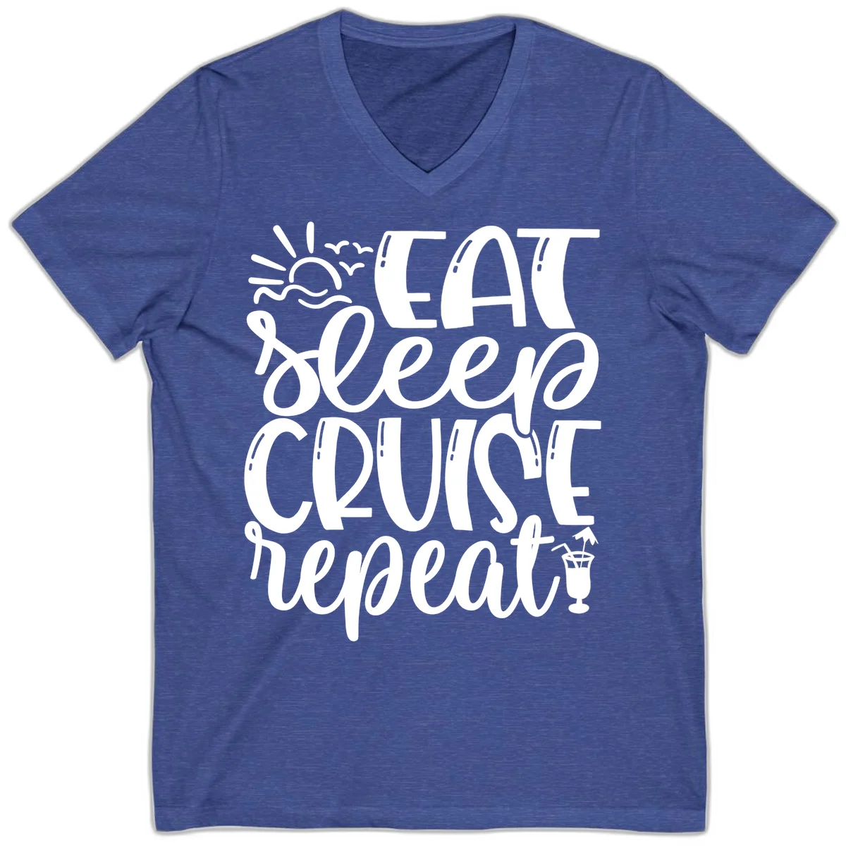 Eat Sleep Cruise Repeat V-Neck Tee - Vacation Mantra in Heather True Royal