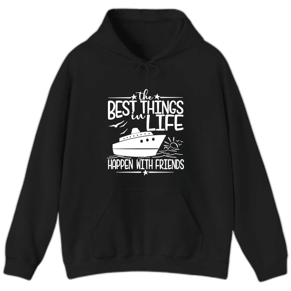 The Best Things In Life Happen With Friends Hoodie in Black