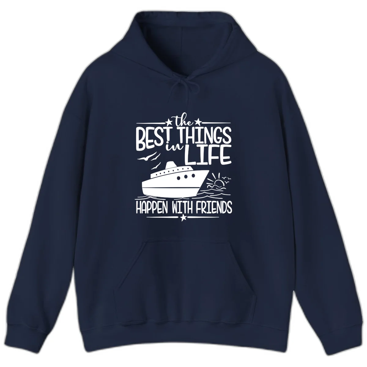 The Best Things In Life Happen With Friends Hoodie in Navy