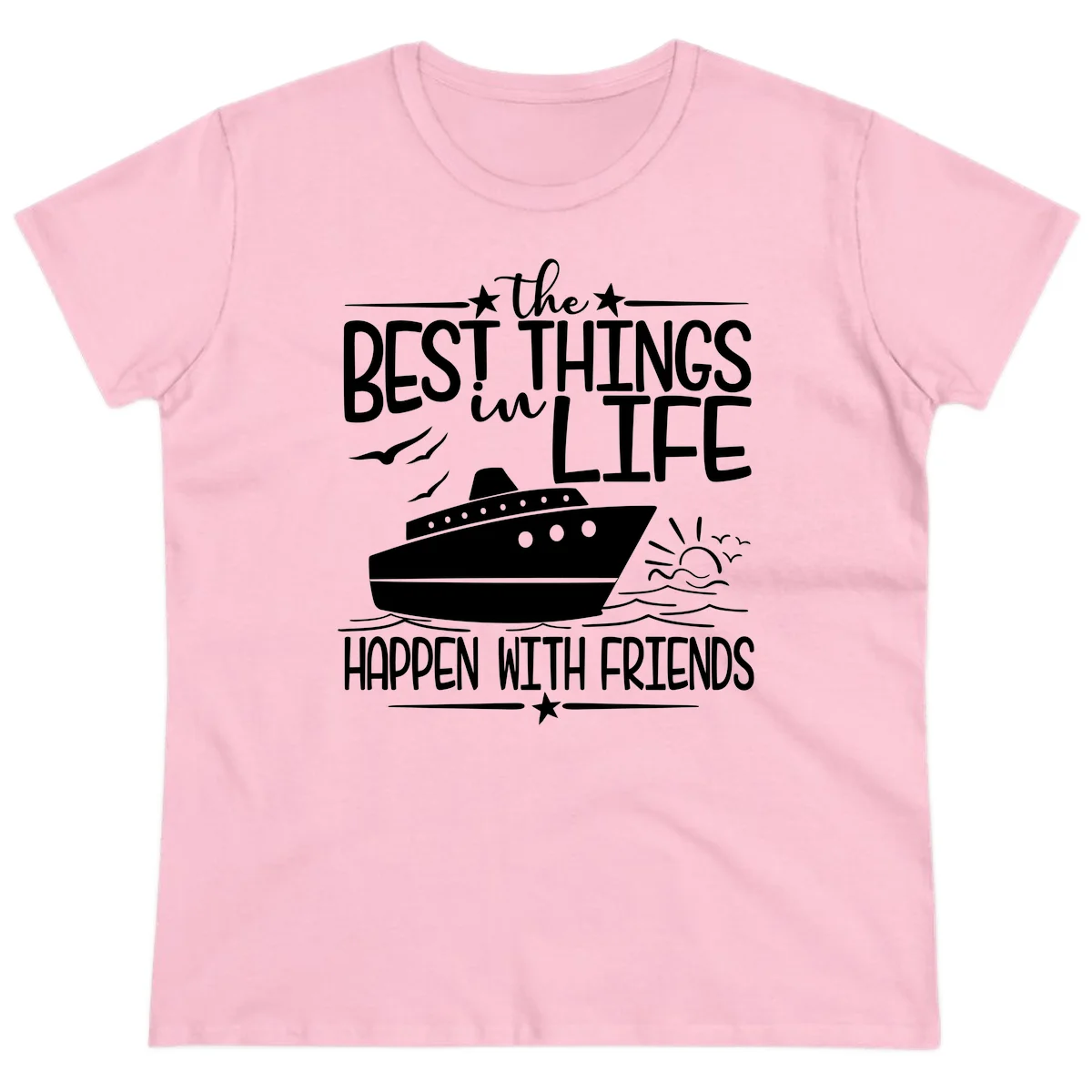 The Best Things In Life Happen With Friends Ladies Tee in Light Pink