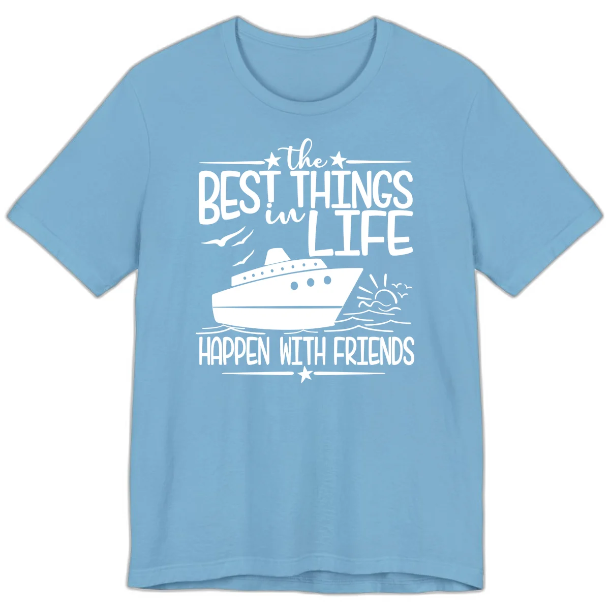 The Best Things In Life Happen With Friends Premium T-Shirt in Ocean Blue