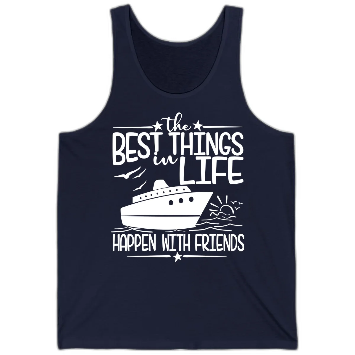 The Best Things In Life Happen With Friends Tank in Navy