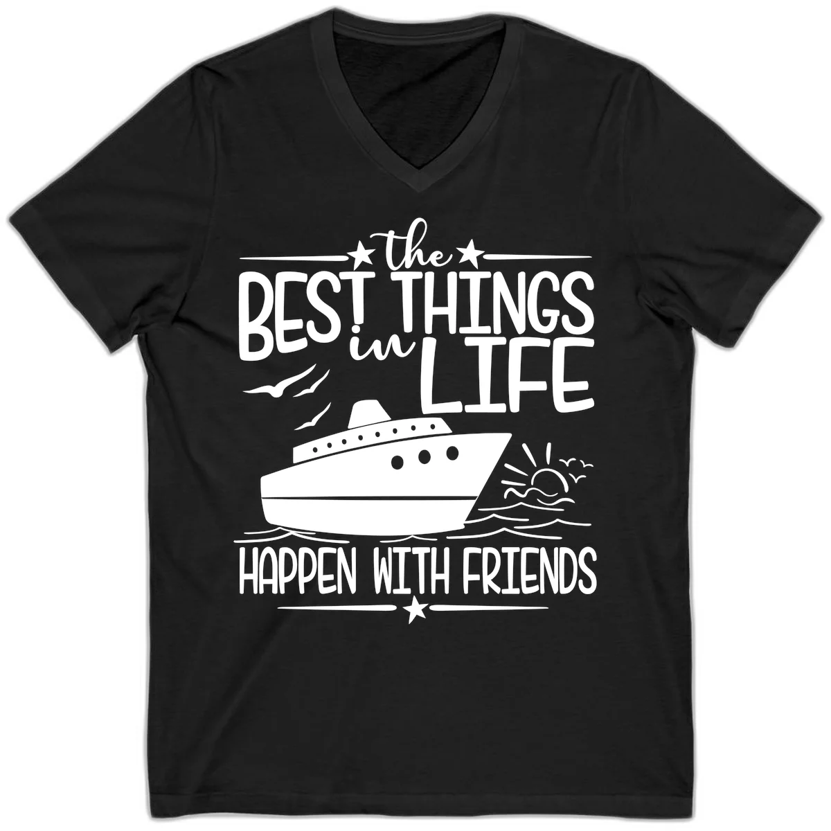 The Best Things In Life Happen With Friends V-Neck in Black