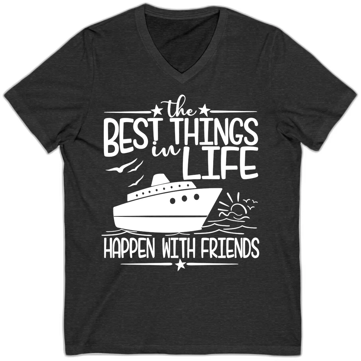The Best Things In Life Happen With Friends V-Neck in Dark Grey Heather