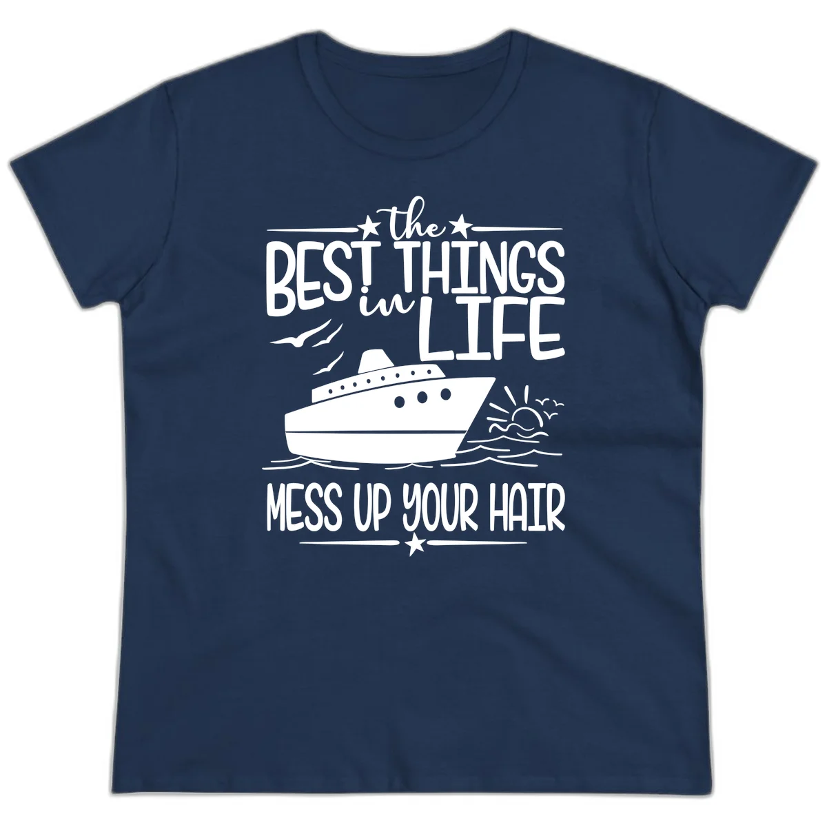 Best Things In Life Mess Up Your Hair Ladies Tee in Navy