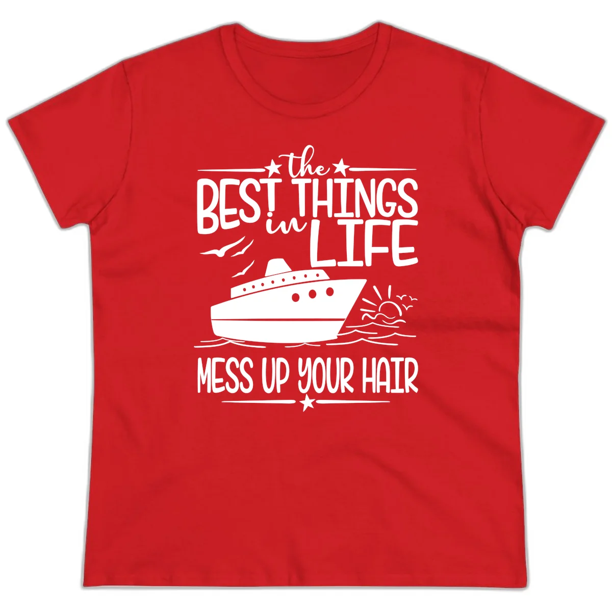 Best Things In Life Mess Up Your Hair Ladies Tee in Red