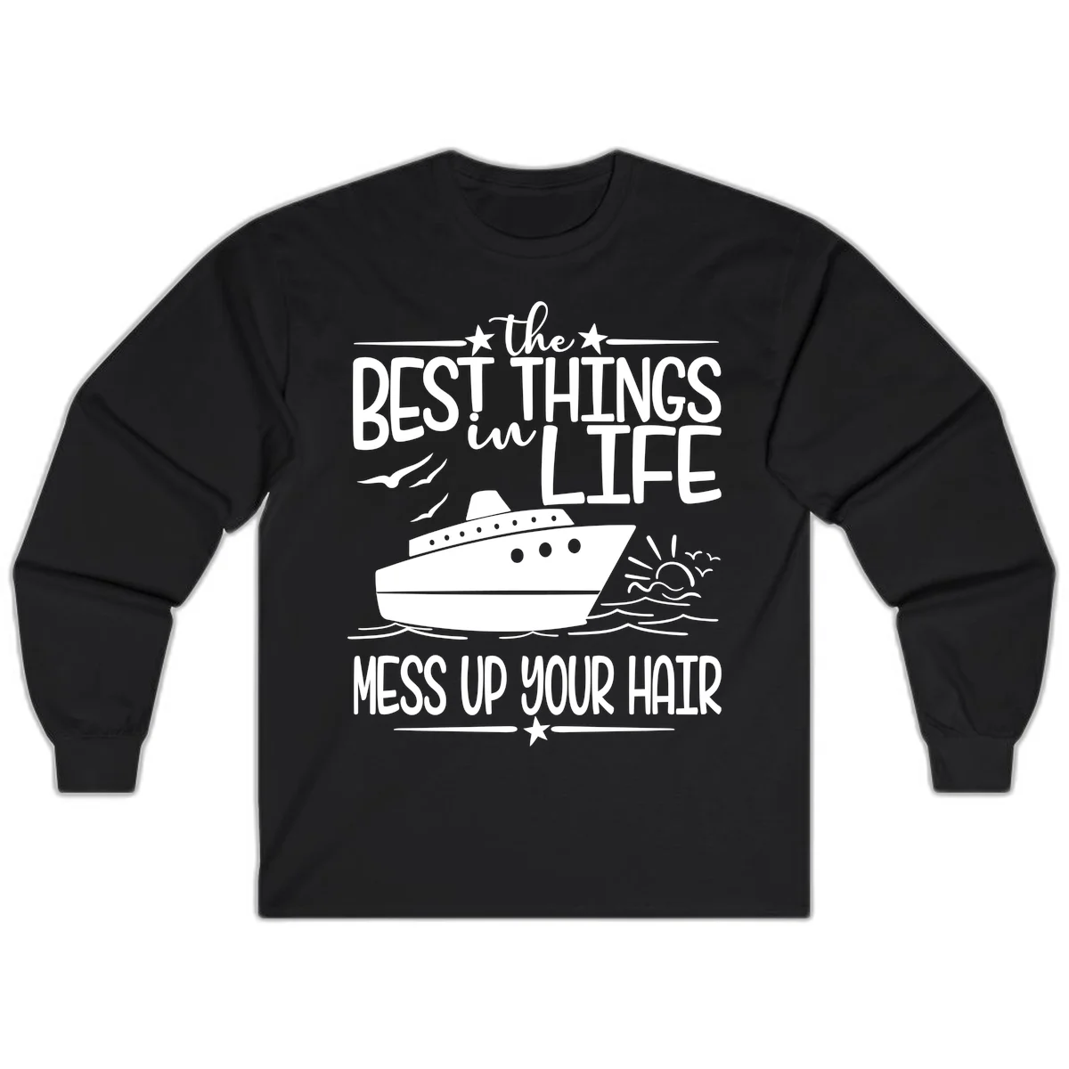 Best Things In Life Mess Up Your Hair Long Sleeve in Black