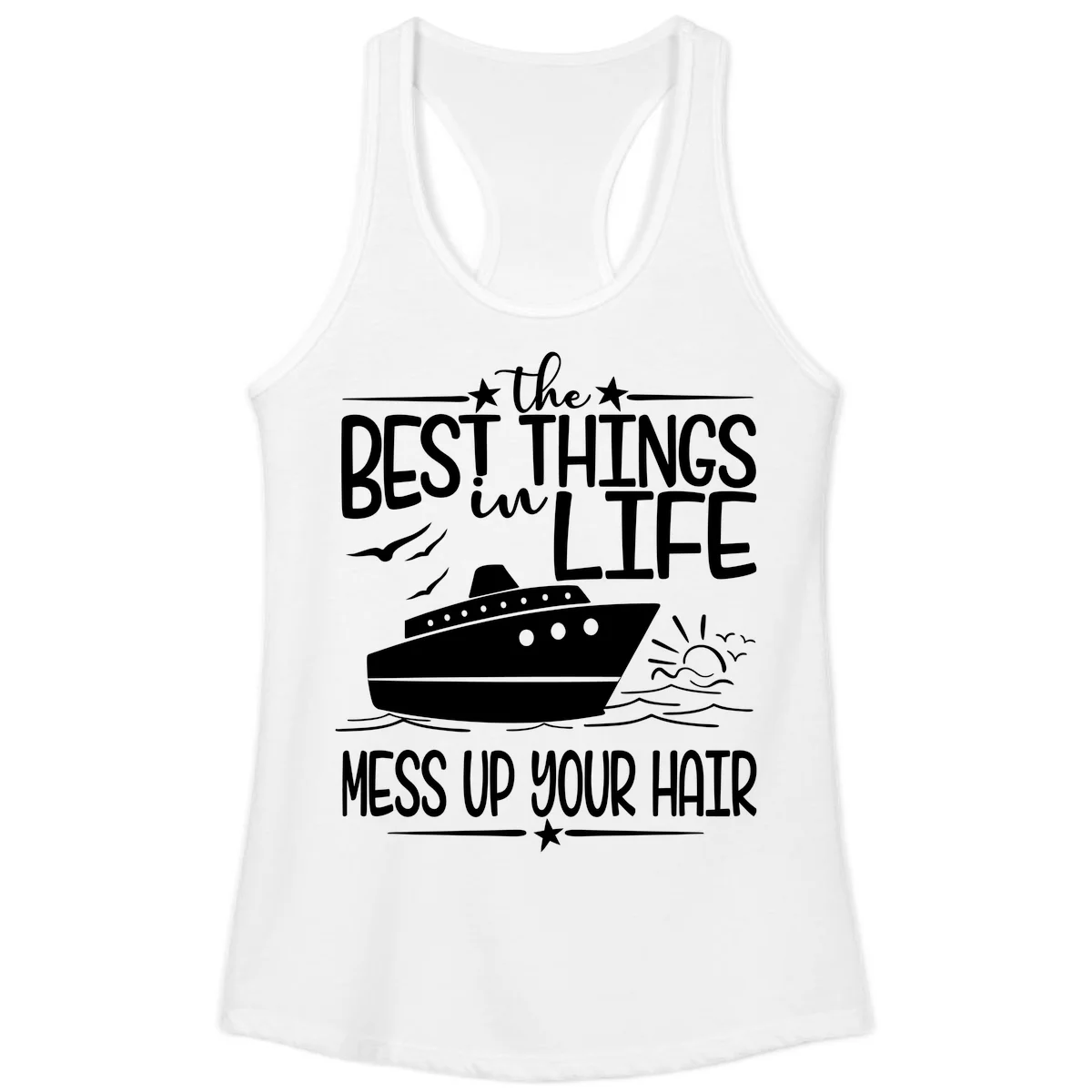 Best Things In Life Mess Up Your Hair Ladies Tank in White