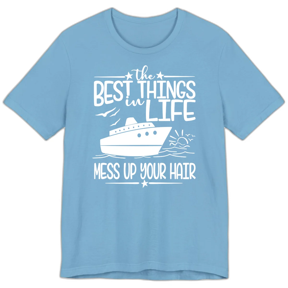 Best Things In Life Mess Up Your Hair Premium T-Shirt in Ocean Blue
