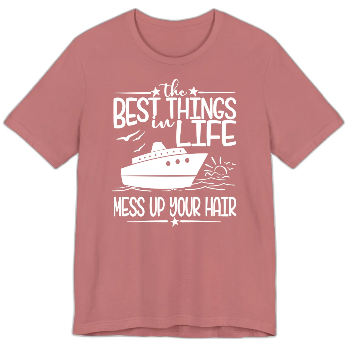 Best Things In Life Mess Up Your Hair Premium T-Shirt in Mauve