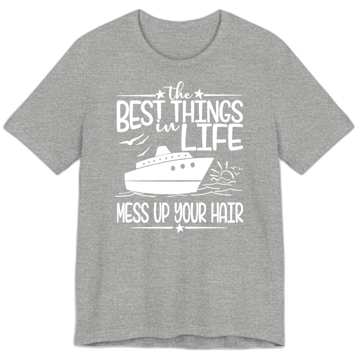 Best Things In Life Mess Up Your Hair Premium T-Shirt in Athletic Heather
