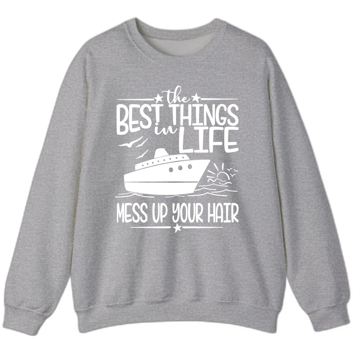 Best Things In Life Mess Up Your Hair Sweatshirt in Sport Grey