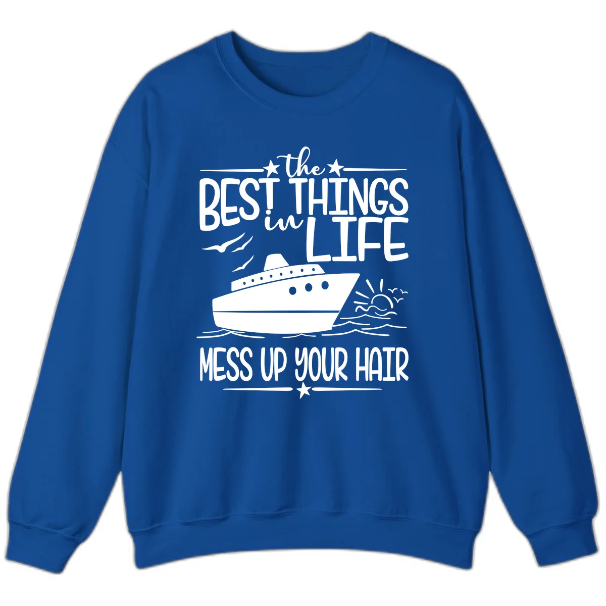 Best Things In Life Mess Up Your Hair Sweatshirt in Royal