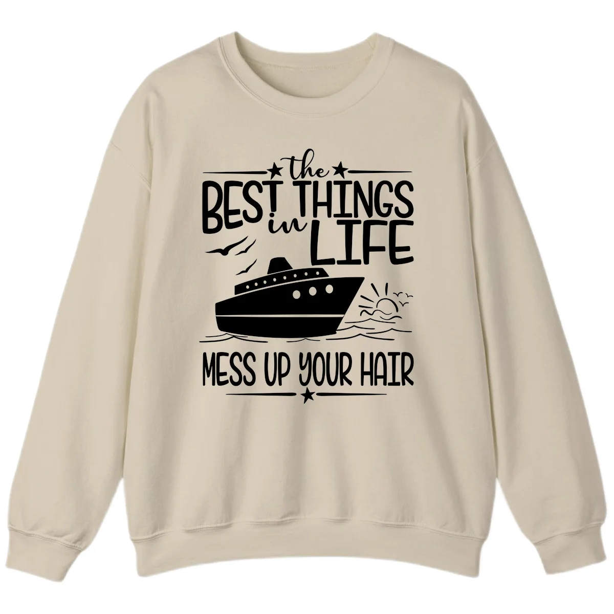 Best Things In Life Mess Up Your Hair Sweatshirt in Sand