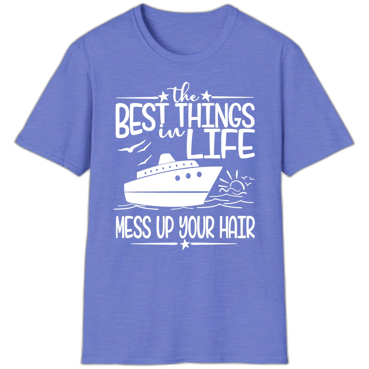 Best Things In Life Mess Up Your Hair T-Shirt in Heather Royal