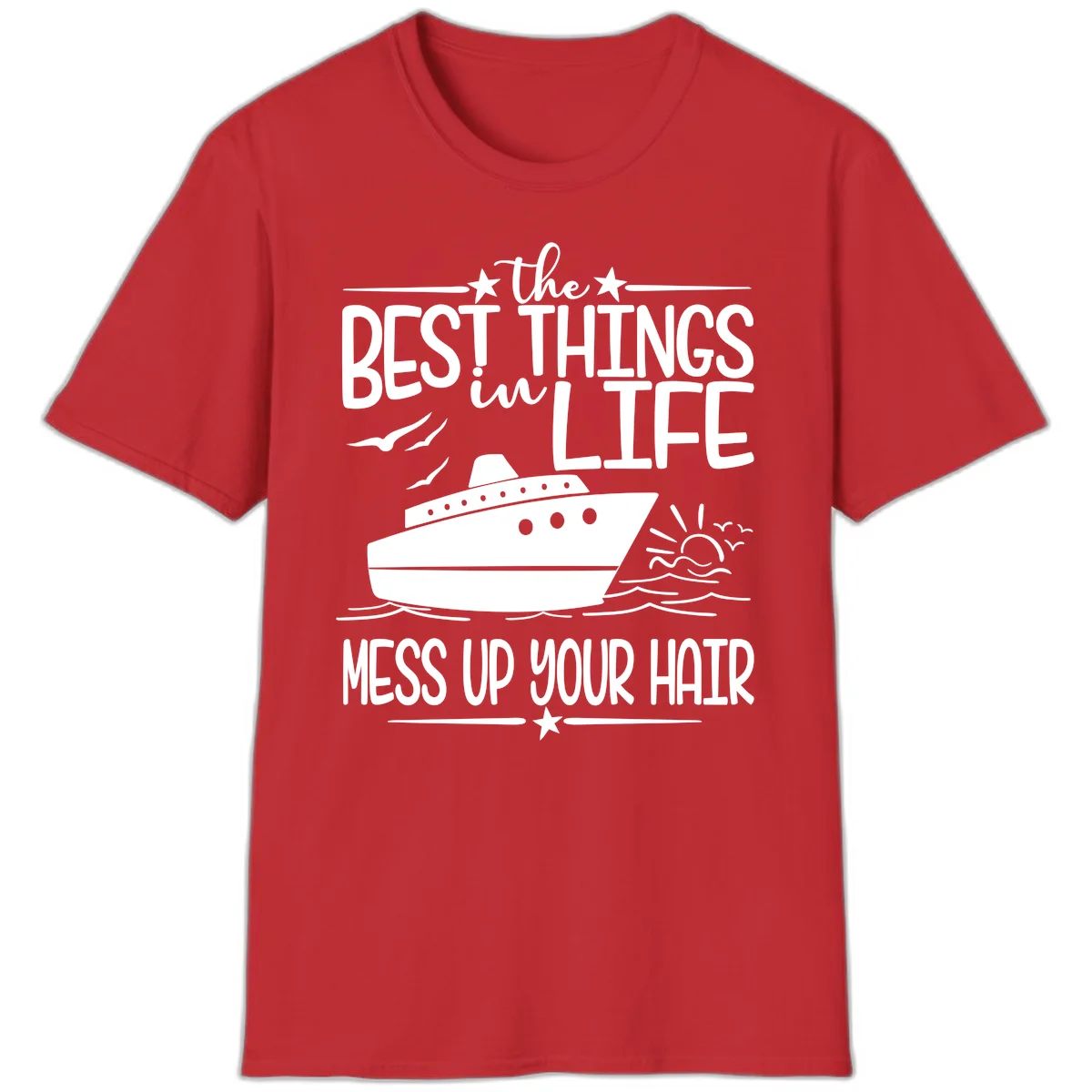 Best Things In Life Mess Up Your Hair T-Shirt in Red
