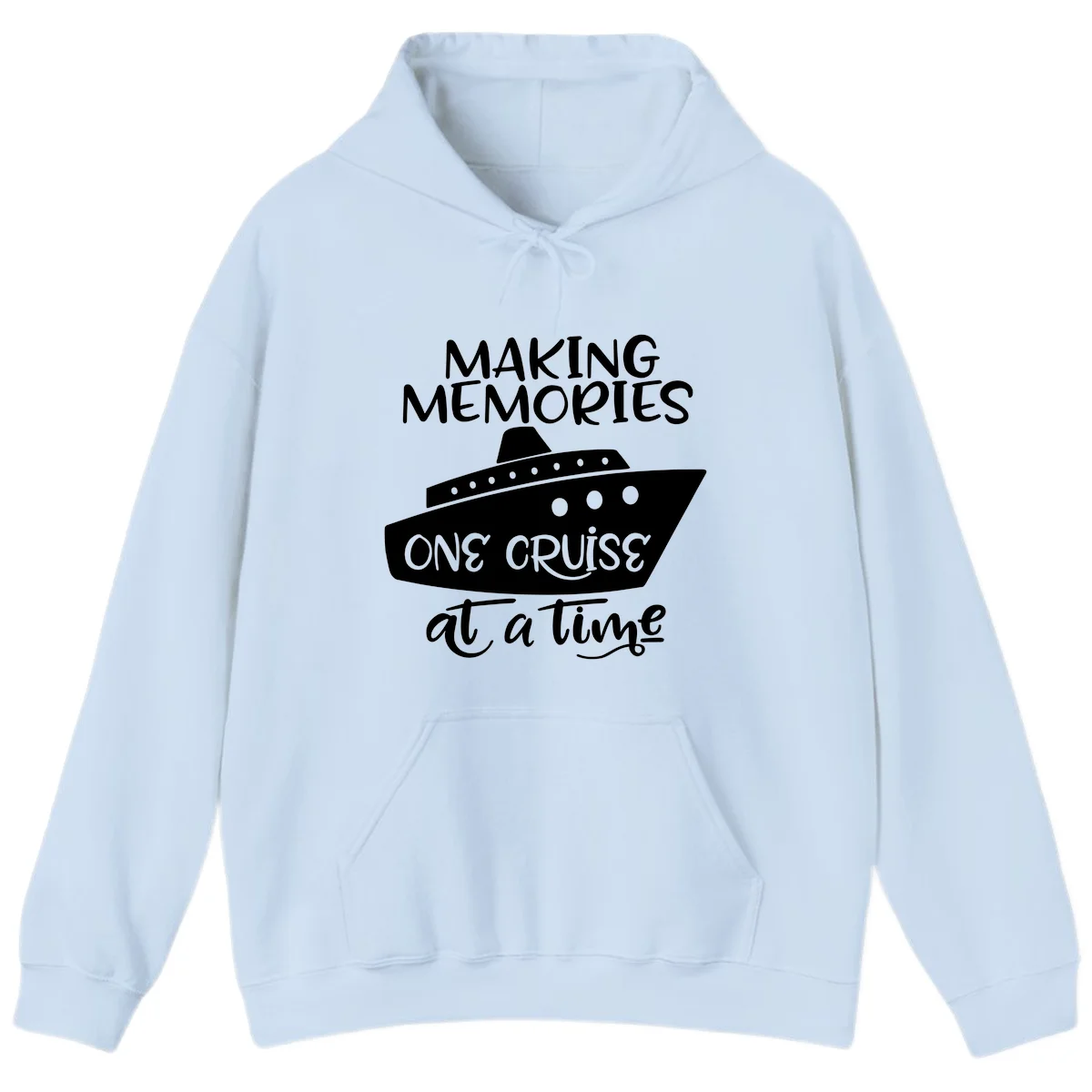 Making Memories One Cruise At A Time Hoodie in Light Blue