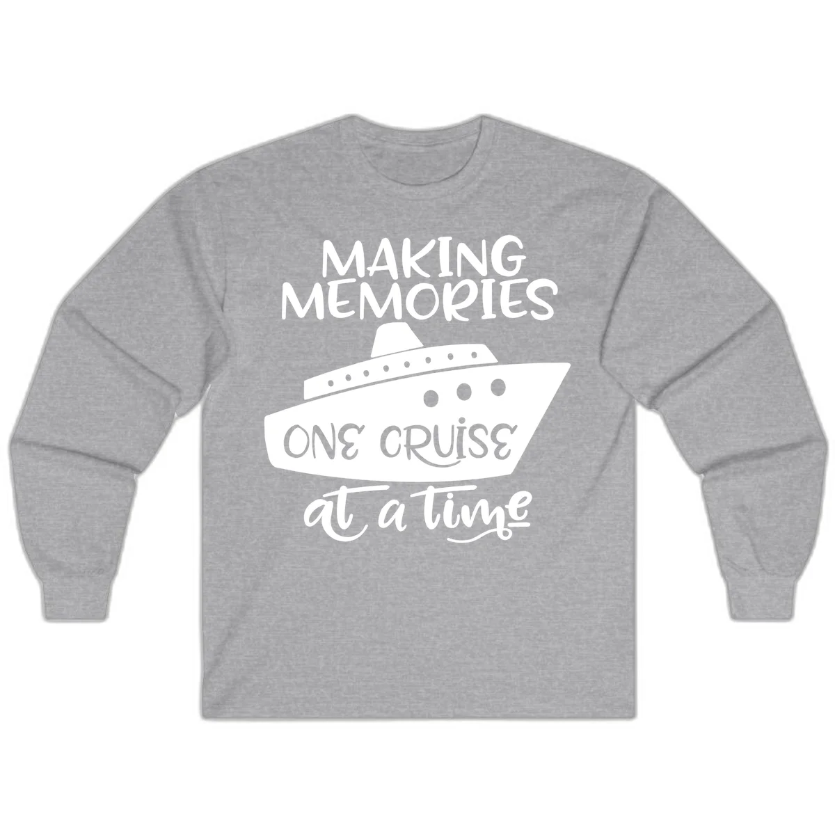 Making Memories One Cruise At A Time Long Sleeve in Sport Grey