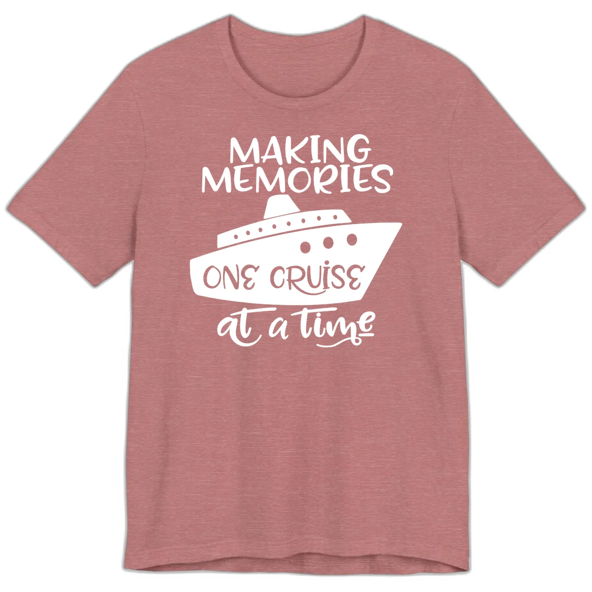 Making Memories One Cruise At A Time Premium T-Shirt in Heather Mauve