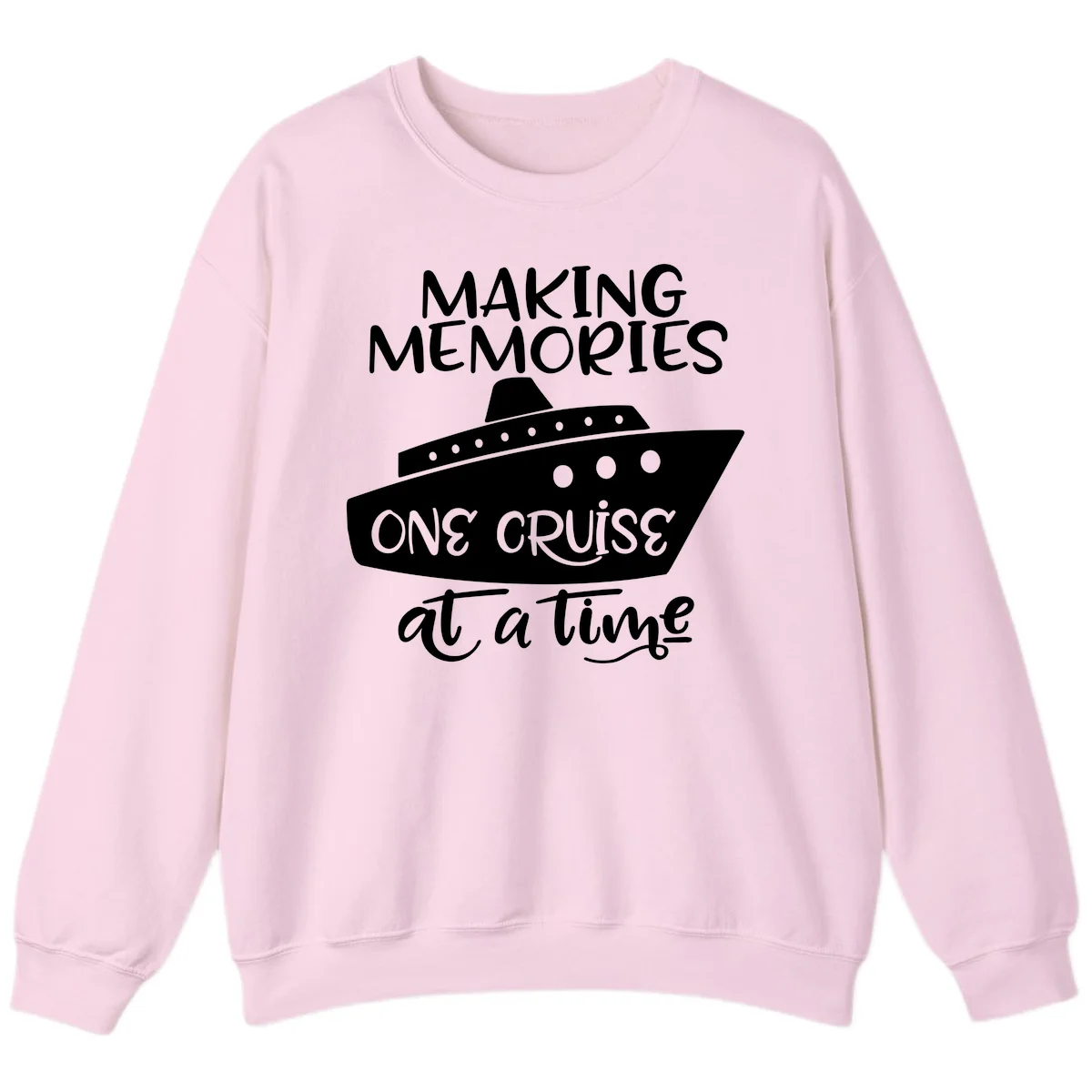 Making Memories One Cruise At A Time Sweatshirt in Light Pink