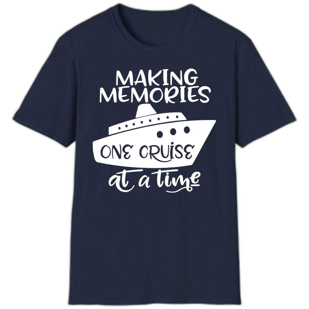 Making Memories One Cruise At A Time T-Shirt in Navy